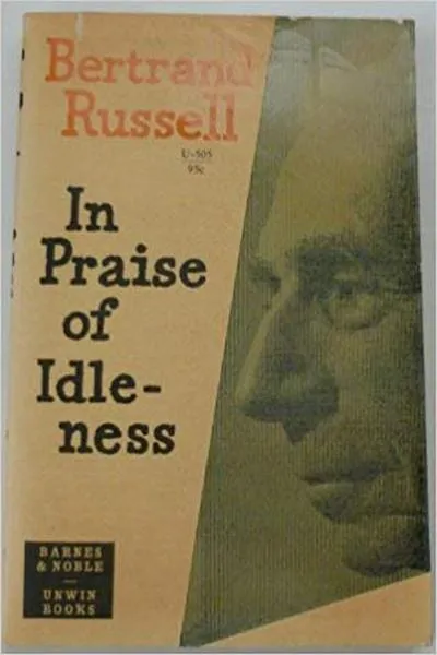 In Praise of Idleness Book Cover — Recommendations
