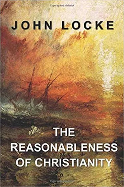 The Reasonableness of Christianity Book Cover — Recommendations
