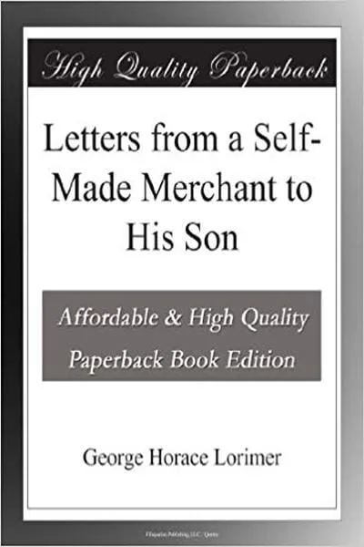 Letters from a Self-Made Merchant to His Son Book Cover — Recommendations