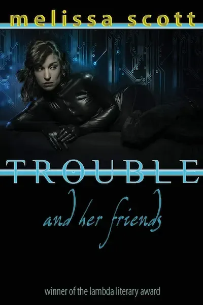 Trouble and Her Friends (Paragons of Queer Speculative Fiction) Book Cover — Recommendations