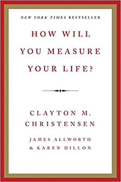 How Will You Measure Your Life? Book Cover - Recommendations