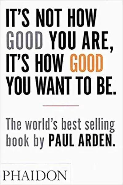 It's Not How Good You Are, It's How Good You Want to Be Book Cover - Recommendations