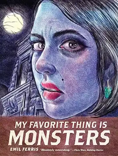 My Favorite Thing is Monsters Book Cover — Recommendations