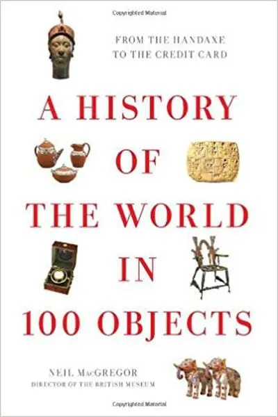 A History of the World in 100 Objects Book Cover — Recommendations