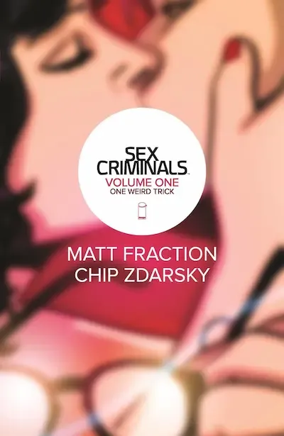 Sex Criminals Volume 1: One Weird Trick Book Cover — Recommendations