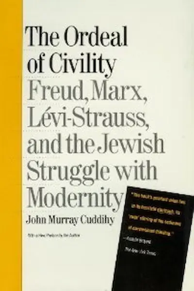 Ordeal of Civility: Freud, Marx, Levi-Strauss, and the Jewish Struggle With Modernity Book Cover — Recommendations