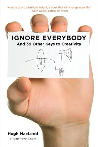 Ignore Everybody Book Cover - Recommendations