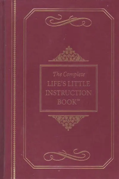 The Complete Life’s Little Instruction Book Book Cover — Recommendations