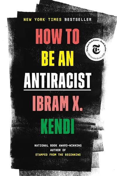 How to be an Antiracist