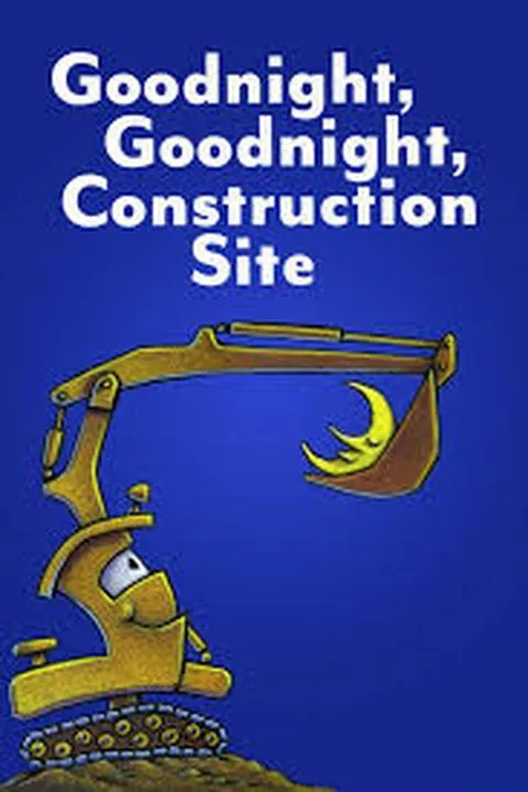 Goodnight, Goodnight Construction Site Book Cover — Recommendations