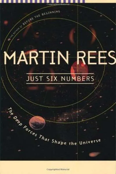 Just Six Numbers: The Deep Forces That Shape The Universe Book Cover - Recommendations