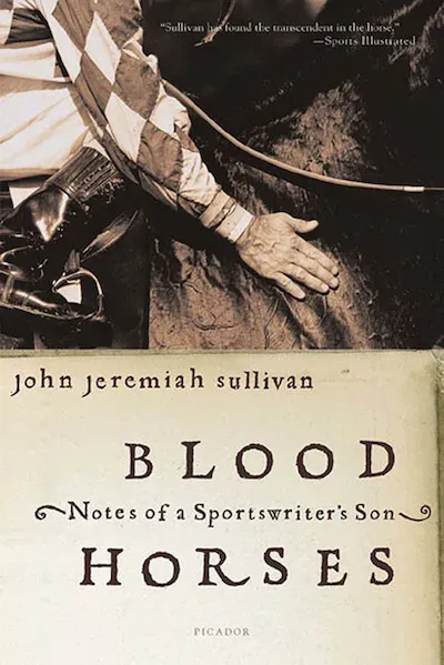 Blood Horses: Notes of a Sportswriter's Son Book Cover — Recommendations