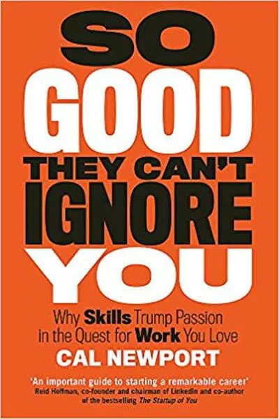 So Good They Can't Ignore You Book Cover - Recommendations