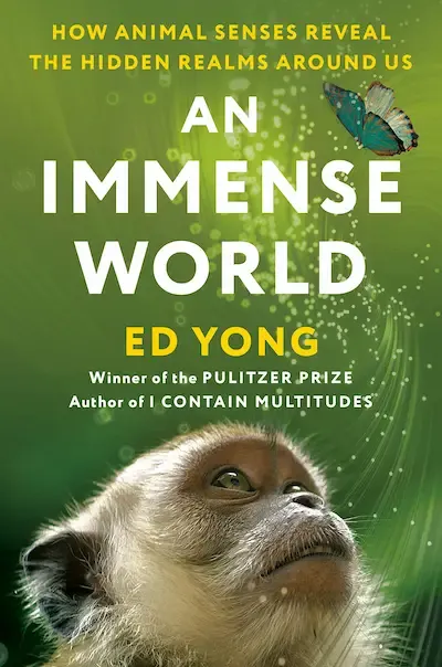 An Immense World: How Animal Senses Reveal the Hidden Realms Around Us Book Cover — Recommendations