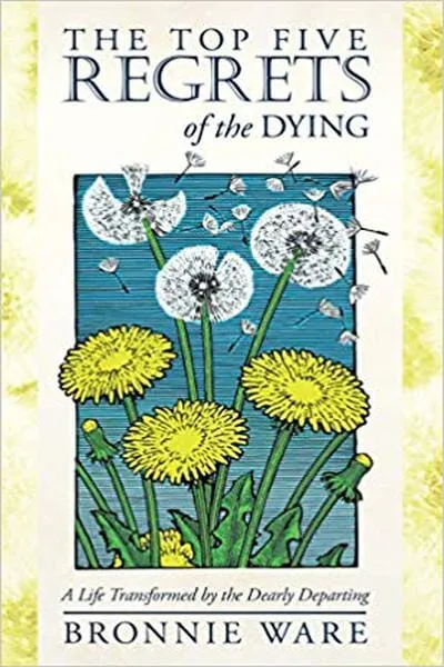 The Top Five Regrets of the Dying Book Cover — Recommendations
