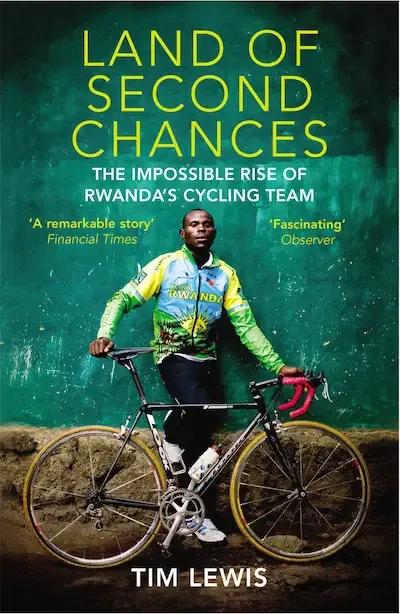 Land of Second Chances: The Impossible Rise of Rwanda's Cycling Team Book Cover — Recommendations