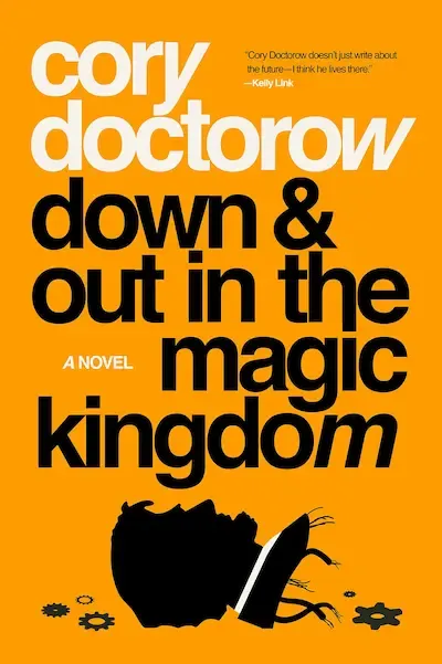 Down and Out in the Magic Kingdom: A Novel Book Cover — Recommendations