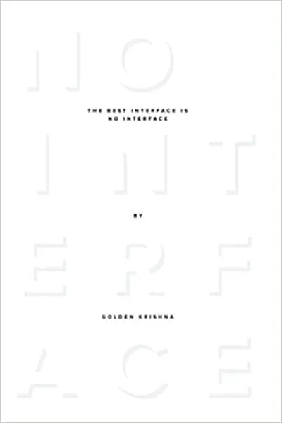 The Best Interface Is No Interface Book Cover - Recommendations