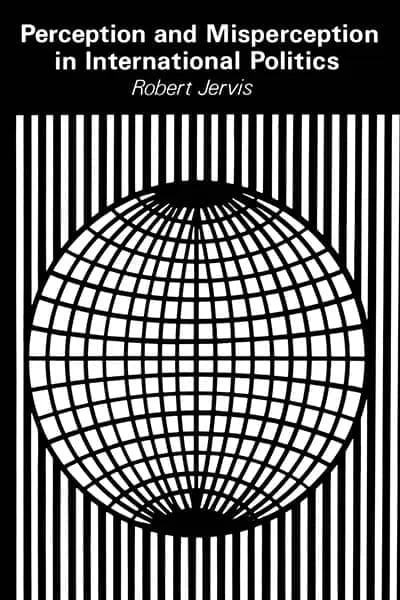 Perception and Misperception in International Politics Book Cover — Recommendations