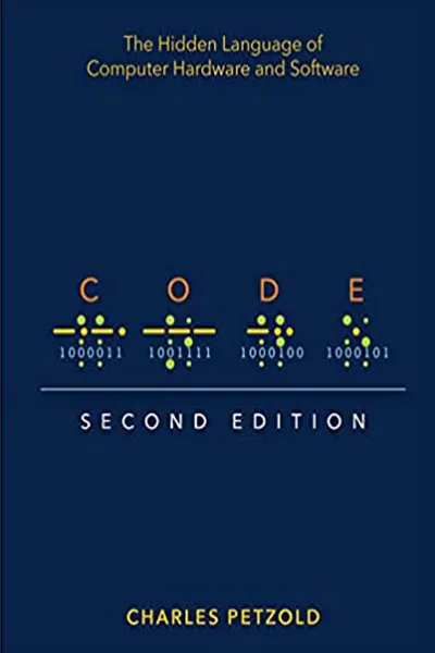 Code: The Hidden Language of Computer Hardware and Software Book Cover - Recommendations